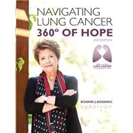 Bonnie J. Addario Navigating Lung Cancer 360 Degrees of Hope