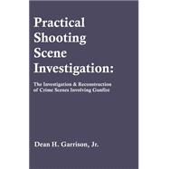 Practical Shooting Scene Investigation