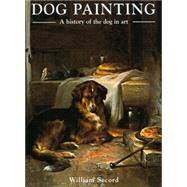 Dog Painting A History of the Dog in Art