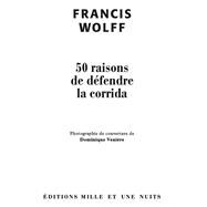 50 raisons de défendre la corrida