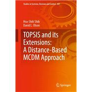 TOPSIS and its Extensions: A Distance-Based MCDM Approach