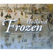 Holland Frozen in Time