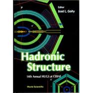 Hadronic Structure: 14th Annual Hugs at Cebaf : Newport News, Virginia 1-18 June 1999