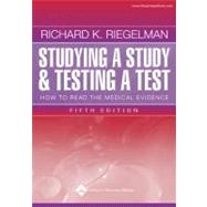 Studying a Study and Testing a Test How to Read the Medical Evidence