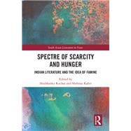 Spectre of Scarcity and Hunger