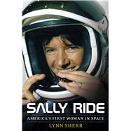 Sally Ride America’s First Woman in Space