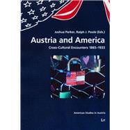 Austria and America Cross-Cultural Encounters 1865-1933
