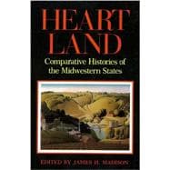 Heartland : Comparative Histories of the Midwestern States