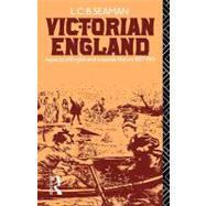 Victorian England: Aspects of English and Imperial History 1837-1901