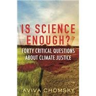 Is Science Enough? Forty Critical Questions About Climate Justice,9780807015766