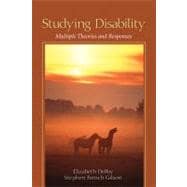 Studying Disability : Multiple Theories and Responses