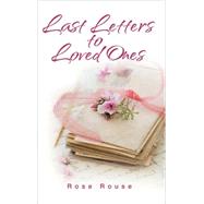 Last Letters to Loved Ones