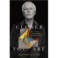Closer You Are The Story of Robert Pollard and Guided By Voices book cover, ISBN 9780306825767