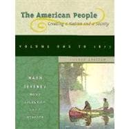 American People Vol. 1 : Creating a Nation and a Society