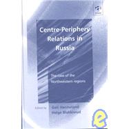 Centre-Periphery Relations in Russia