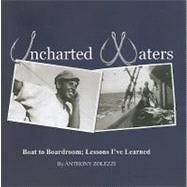 Uncharted Waters: Boat to Boardroom; Lessons I've Learned