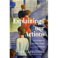 Explaining our Actions
