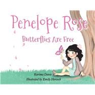 Penelope Rose Butterflies Are Free