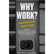 Why Work? Arguments for the Leisure Society