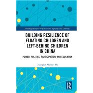 Building Resilience of Floating Children and Left-behind Children in China