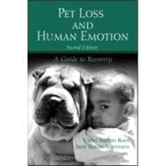 Pet Loss and Human Emotion, second edition: A Guide to Recovery
