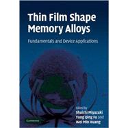 Thin Film Shape Memory Alloys: Fundamentals and Device Applications