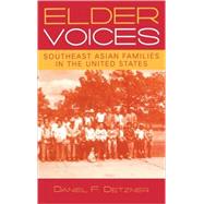 Elder Voices Southeast Asian Families in the United States