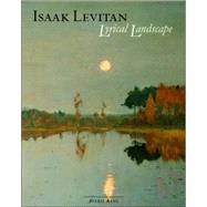 Isaak Levitan Lyrical Landscapes