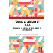 Toward a Century of Peace: A Dialogue on the Role of Civil Society in Peacebuilding