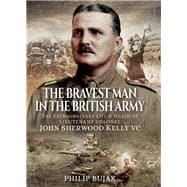 The Bravest Man in the British Army