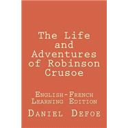 The Life and Adventures of Robinson Crusoe