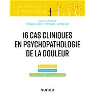 17 cas cliniques en psychopathologie de la douleur