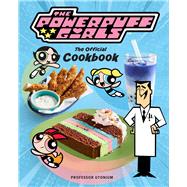 The Powerpuff Girls: The Official Cookbook,9798886635768