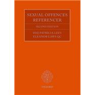The Sexual Offences Referencer A Practitioner's Guide to Indictment and Sentencing