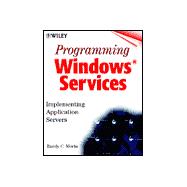 Programming Windows Services: Implementing Application Servers