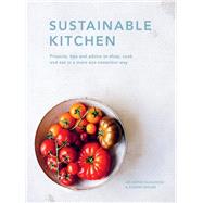 Sustainable Kitchen Projects, tips and advice to shop, cook and eat in a more eco-conscious way,9780711265769