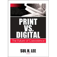 Print vs. Digital : The Future of Coexistence