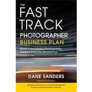 The Fast Track Business Plan: Build a Successful Venture from the Ground Up
