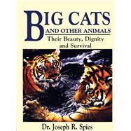 Big Cats and Other Animals