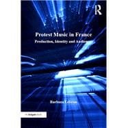 Protest Music in France: Production, Identity and Audiences
