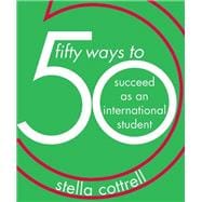 50 Ways to Succeed As an International Student