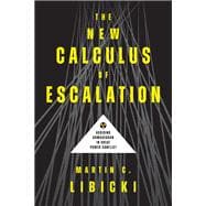 The New Calculus of Escalation