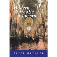 Modern Catholic Concerns