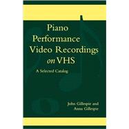 Piano Performance Video Recordings on VHS A Selected Catalog