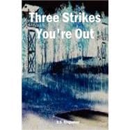 Three Strikes You're Out