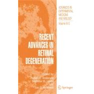 Recent Advances in Retinal Degeneration