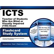 Icts Teacher of Students Who Are Blind or Visually Impaired 150 Exam Flashcard Study System