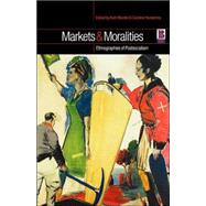 Markets and Moralities Ethnographies of Postsocialism