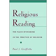 Religious Reading The Place of Reading in the Practice of Religion