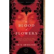 The Blood of Flowers A Novel